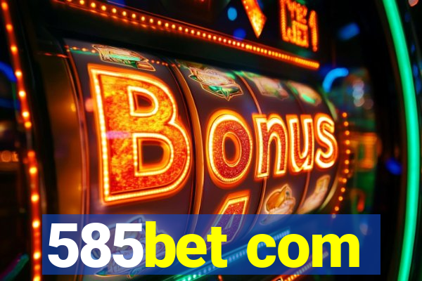 585bet com